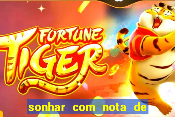 sonhar com nota de 5 reais jogo do bicho